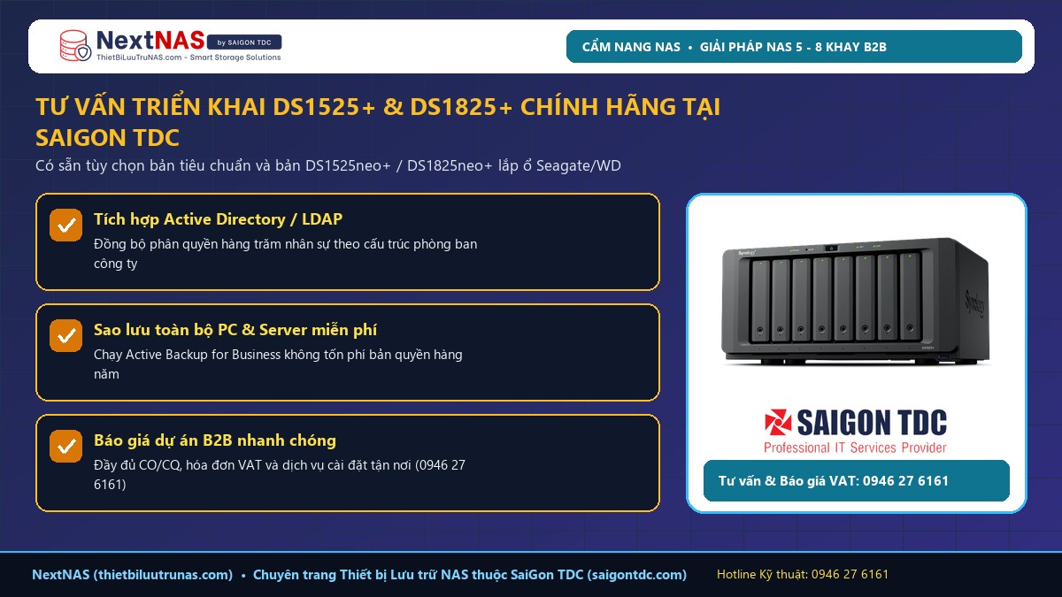 So Sánh Synology DS1525+ (5 Khay) và DS1825+ (8 Khay): Chọn Mẫu Nào Cho Doanh Nghiệp? - Kinh nghiệm triển khai từ SaiGon TDC